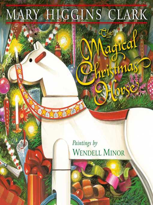Title details for The Magical Christmas Horse by Mary Higgins Clark - Available